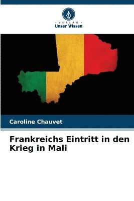 Frankreichs Eintritt in den Krieg in Mali 1