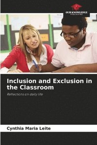 bokomslag Inclusion and Exclusion in the Classroom