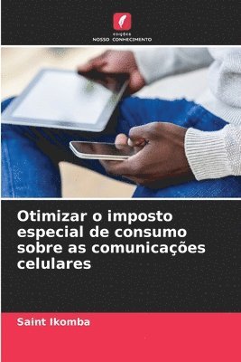 bokomslag Otimizar o imposto especial de consumo sobre as comunicaes celulares