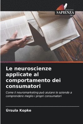 Le neuroscienze applicate al comportamento dei consumatori 1