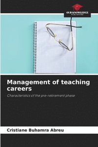 bokomslag Management of teaching careers