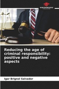 bokomslag Reducing the age of criminal responsibility
