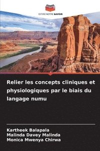 bokomslag Relier les concepts cliniques et physiologiques par le biais du langage numu