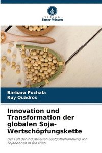 bokomslag Innovation und Transformation der globalen Soja-Wertschpfungskette