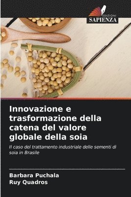 Innovazione e trasformazione della catena del valore globale della soia 1