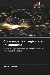 bokomslag Convergenza regionale in Romania