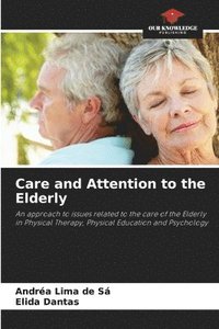 bokomslag Care and Attention to the Elderly
