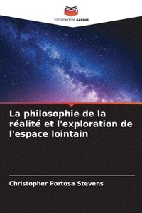 bokomslag La philosophie de la ralit et l'exploration de l'espace lointain