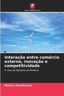 bokomslag Interao entre comrcio externo, inovao e competitividade