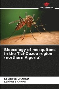 bokomslag Bioecology of mosquitoes in the Tizi-Ouzou region (northern Algeria)