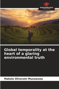 bokomslag Global temporality at the heart of a glaring environmental truth