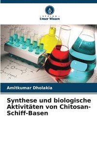 bokomslag Synthese und biologische Aktivitten von Chitosan-Schiff-Basen