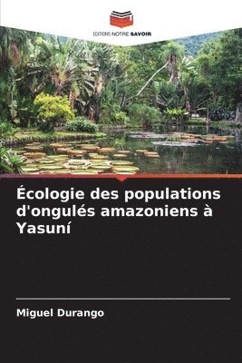 bokomslag cologie des populations d'onguls amazoniens  Yasun