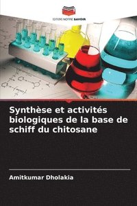 bokomslag Synthse et activits biologiques de la base de schiff du chitosane
