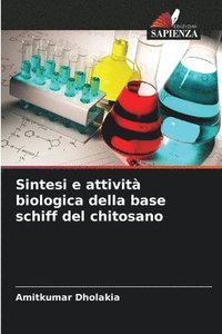 bokomslag Sintesi e attivit biologica della base schiff del chitosano