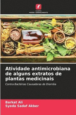Atividade antimicrobiana de alguns extratos de plantas medicinais 1