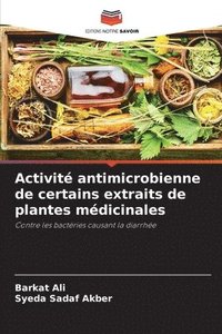 bokomslag Activit antimicrobienne de certains extraits de plantes mdicinales