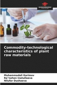 bokomslag Commodity-technological characteristics of plant raw materials