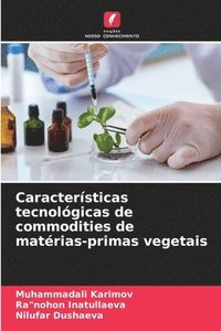 bokomslag Caractersticas tecnolgicas de commodities de matrias-primas vegetais