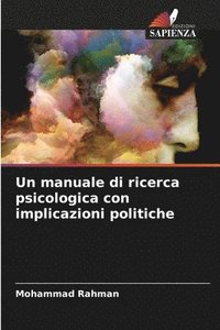 bokomslag Un manuale di ricerca psicologica con implicazioni politiche