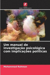 bokomslag Um manual de investigao psicolgica com implicaes polticas