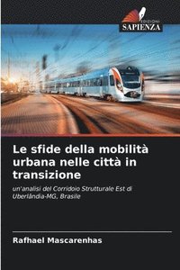 bokomslag Le sfide della mobilit urbana nelle citt in transizione