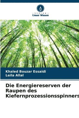 bokomslag Die Energiereserven der Raupen des Kiefernprozessionsspinners