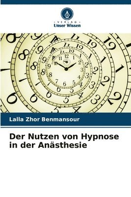 bokomslag Der Nutzen von Hypnose in der Ansthesie