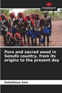 bokomslag Poro and sacred wood in Senufo country, from its origins to the present day