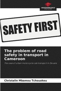 bokomslag The problem of road safety in transport in Cameroon