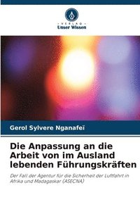 bokomslag Die Anpassung an die Arbeit von im Ausland lebenden Fhrungskrften