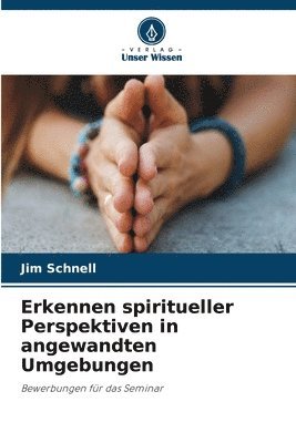 Erkennen spiritueller Perspektiven in angewandten Umgebungen 1