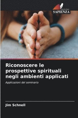 Riconoscere le prospettive spirituali negli ambienti applicati 1