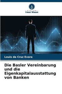 bokomslag Die Basler Vereinbarung und die Eigenkapitalausstattung von Banken