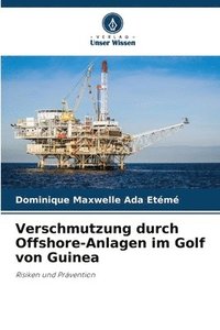 bokomslag Verschmutzung durch Offshore-Anlagen im Golf von Guinea