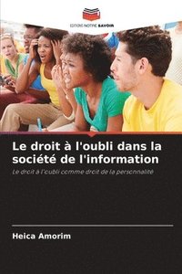 bokomslag Le droit  l'oubli dans la socit de l'information