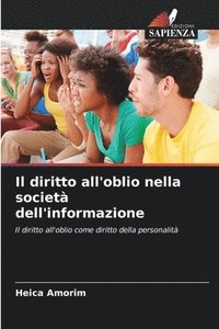 bokomslag Il diritto all'oblio nella societ dell'informazione