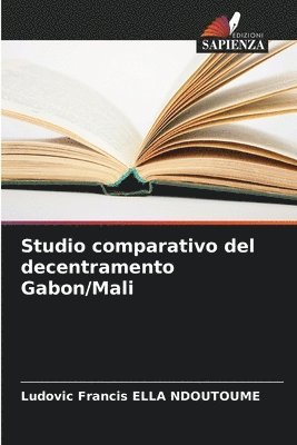 bokomslag Studio comparativo del decentramento Gabon/Mali