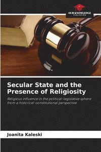 bokomslag Secular State and the Presence of Religiosity
