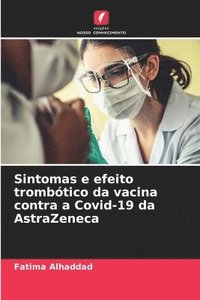 bokomslag Sintomas e efeito trombtico da vacina contra a Covid-19 da AstraZeneca