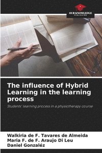 bokomslag The influence of Hybrid Learning in the learning process