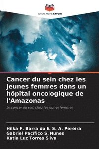 bokomslag Cancer du sein chez les jeunes femmes dans un hpital oncologique de l'Amazonas
