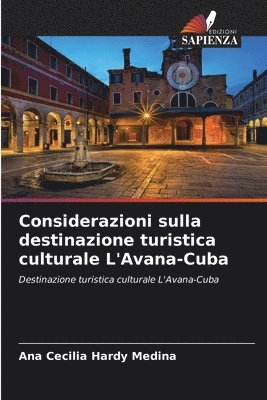 Considerazioni sulla destinazione turistica culturale L'Avana-Cuba 1
