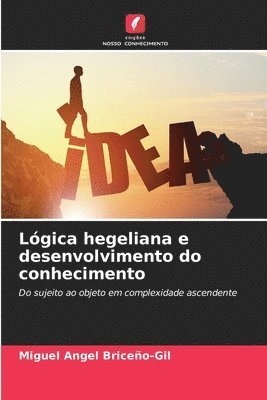 bokomslag Lgica hegeliana e desenvolvimento do conhecimento