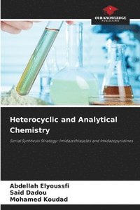 bokomslag Heterocyclic and Analytical Chemistry