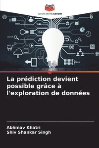 bokomslag La prdiction devient possible grce  l'exploration de donnes