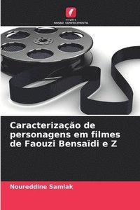 bokomslag Caracterizao de personagens em filmes de Faouzi Bensadi e Z