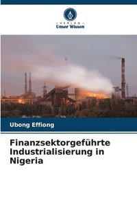 bokomslag Finanzsektorgefhrte Industrialisierung in Nigeria