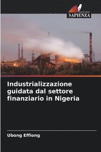 bokomslag Industrializzazione guidata dal settore finanziario in Nigeria