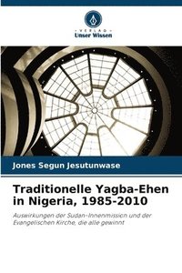 bokomslag Traditionelle Yagba-Ehen in Nigeria, 1985-2010